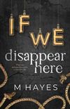 If we disappear here