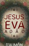 Jesus, Eva e Ado