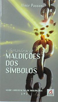 LIBERTANDO-SE DE MALDIES DOS SMBOLOS