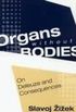 Organs Without Bodies