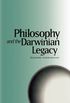 Philosophy and the Darwinian Legacy (0)