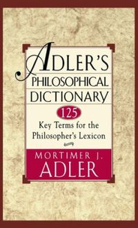 Adlers Philosophical Dictionary