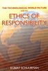 The Technological World Picture and an Ethics of Responsibility