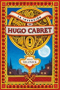 La invencion de Hugo Cabret / The Invention of Hugo Cabret