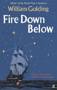 Fire Down Below: With an introduction by Victoria Glendinning (Sea Trilogy) (English Edition)