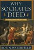 Why Socrates Died