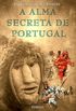A Alma Secreta de Portugal