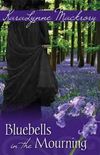 Bluebells in the Mourning