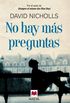 No hay ms preguntas: Una intensa y divertida novela que reflexiona sobre las cosas verdaderamente importantes en la vida (xitos literarios) (Spanish Edition)