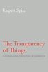 The Transparency of Things: Contemplating the Nature of Experience (English Edition)