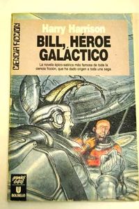 Bill, heroe galactico I