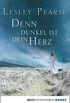 Denn dunkel ist dein Herz: Roman (German Edition)