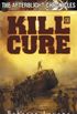 Kill or Cure: We All Go a Little Crazy Sometimes! (The Afterblight Chronicles Book 2) (English Edition)