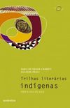 Trilhas literárias indígenas