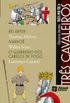 Trs Cavaleiros (Clssicos juvenis trs por trs: Rei arthur / Ivanho / Guerreiro dos cabelos de fo