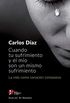 Cuando tu sufrimiento y el mo son un mismo sufrimiento. La vida como sanacin compasiva (A los cuatro vientos) (Spanish Edition)