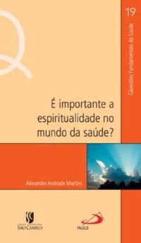  Importante A Espiritualidade No Mundo Da Sade?