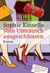 Vom Umtausch ausgeschlossen: Ein Shopaholic-Roman 4 (Schnppchenjgerin Rebecca Bloomwood) (German Edition)