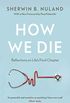 How We Die (English Edition)