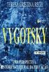 Vygotsky - Uma Perspectiva Historico-cultural da Educao 
