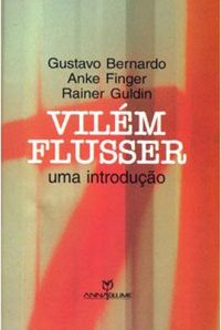 Vilm Flusser: Uma Introduo