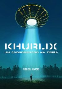 Khurlix, um Andromedano na Terra