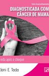 Diagnosticada com câncer de mama