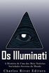 Os Illuminati: A Histria de Uma das Mais Notrias Sociedades Secretas do Mundo