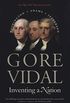 Inventing a Nation: Washington, Adams, Jefferson (Icons of America) (English Edition)