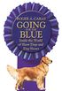 Going for the Blue: Inside the World of Show Dogs and Dog Shows (English Edition)