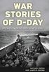War Stories of D-Day: Operation Overlord: June 6, 1944 (English Edition)