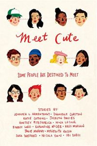 Meet Cute: Some people are destined to meet.