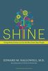 Shine: Using Brain Science to Get the Best from Your People