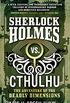Sherlock Holmes vs. Cthulhu The Adventure of the Deadly Dimensions (English Edition)