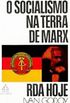 O Socialismo na Terra de Marx