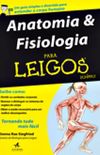 Anatomia e Fisiologia para Leigos