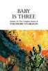 Baby Is Three: Volume VI: The Complete Stories of Theodore Sturgeon: 6