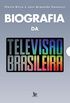 Biografia da Televiso Brasileira