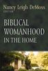Biblical Womanhood in The Home