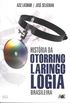 Histria da Otorrinolaringologia Brasileira