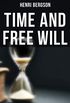 Time and Free Will: An Essay on the Immediate Data of Consciousness (Cosimo Classics Philosophy) (English Edition)
