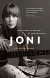 Joni: The Creative Odyssey of Joni Mitchell
