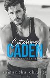 Catching Caden