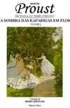  Sombra das Raparigas em Flor - Em Busca do Tempo Perdido - Vol. 2 