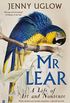 Mr Lear: A Life of Art and Nonsense (English Edition)