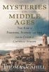 Mysteries of the Middle Ages