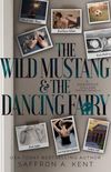 The Wild Mustang & The Dancing Fairy
