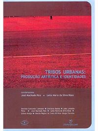 Tribos Urbanas: Produo Artstica e Identidades