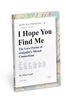 I Hope You Find Me: The Love Poems of craigslist