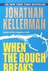When the Bough Breaks: An Alex Delaware Novel